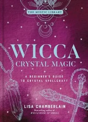 Wicca Crystal Magic  Volume 4